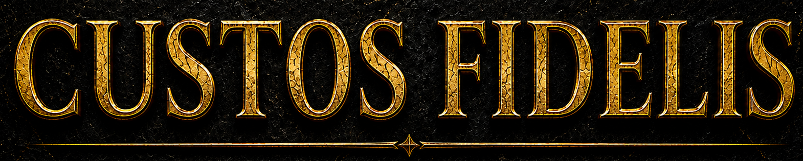 Custos Fidelis